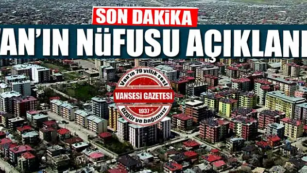 Van'ın nüfusu açıklandı