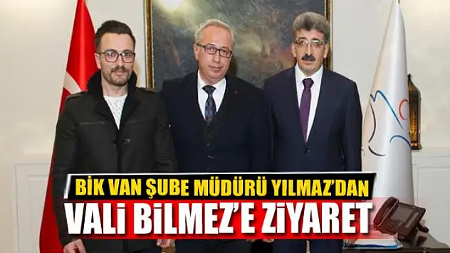 YILMAZ'DAN VALİ BİLMEZ'E ZİYARET