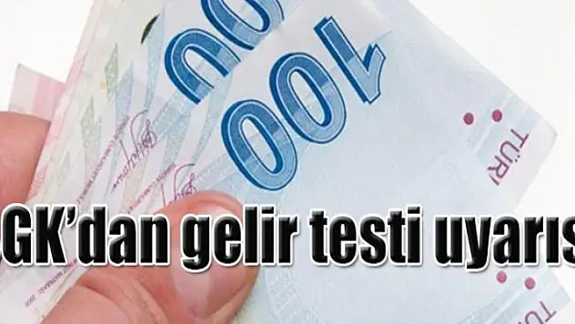SGK'dan gelir tespiti uyarısı