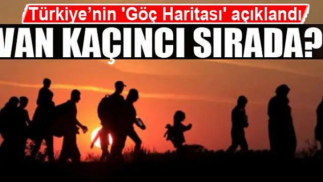 Türkiye'nin 'Göç Haritası' açıklandı