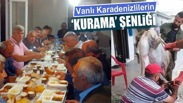 Vanlı Karadenizlilerin 'Kurama' şenliği