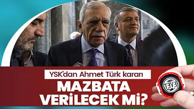 YSK'dan Ahmet Türk kararı!