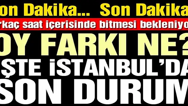 CHP'den YSK'ya çağrı | İstanbul seçim sonuçlarında son durum…