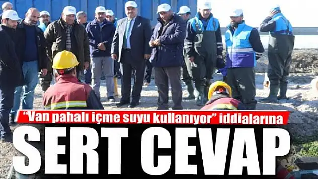 'Van pahalı içme suyu kullanıyor' iddialarına sert cevap 