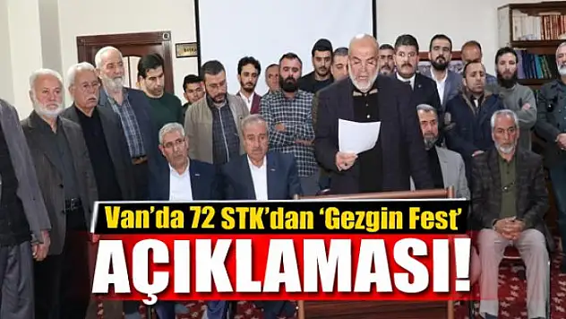 Van'da 72 STK'dan 'Gezgin Fest' açıklaması