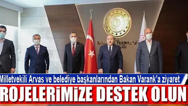 Milletvekili Arvas ve belediye başkanlarından Bakan Varank'a ziyaret