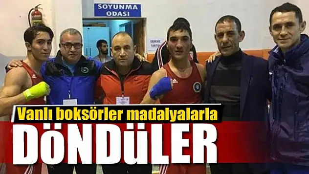 Vanlı boksörler madalyalarla döndüler