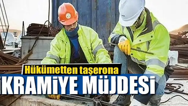 Hükümetten taşerona ikramiye müjdesi  