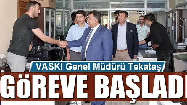 VASKİ Genel Müdürü Tekataş göreve başladı