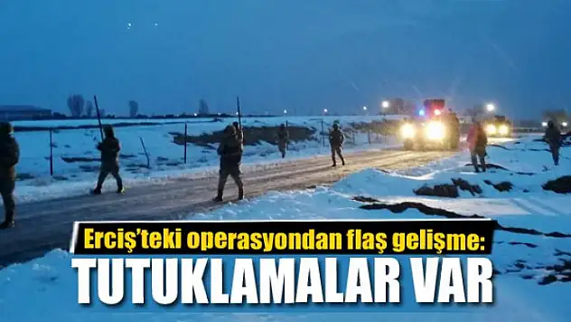 Erciş'te göz altına alınan 11 kişiden 3'ü tutuklandı