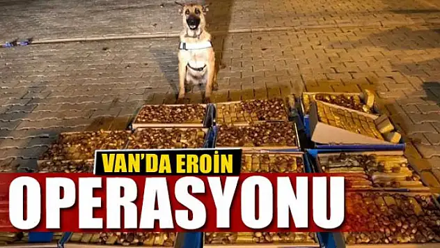 Van'da 138 kilo eroin ele geçirildi 
