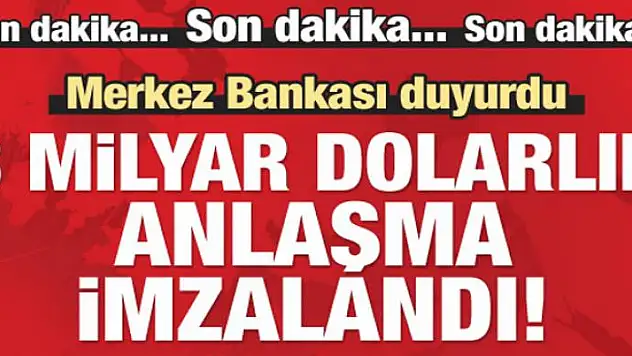 Merkez Bankas duyurdu: 3 milyar dolarlık imza!