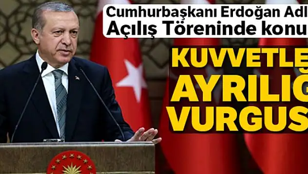 Cumhurbaşkanı Erdoğan Adli Yıl Açılış Töreninde konuştu