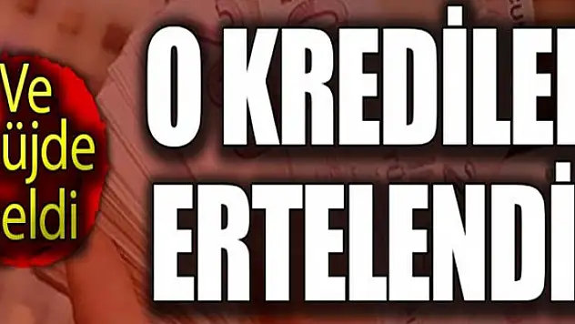 Çiftçilere müjde! O krediler ertelendi...