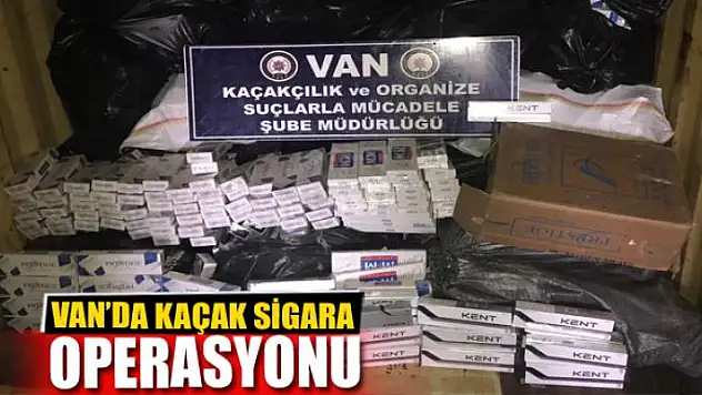 Van'da Kaçak Sigara Operasyonu