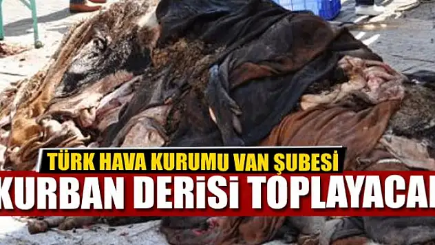 THK Van Şubesi kurban derisi toplayacak