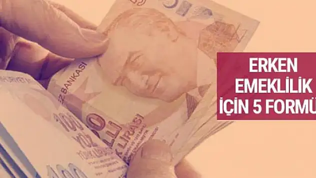 Erken emekli olmak isteyenler dikkat 5 formül