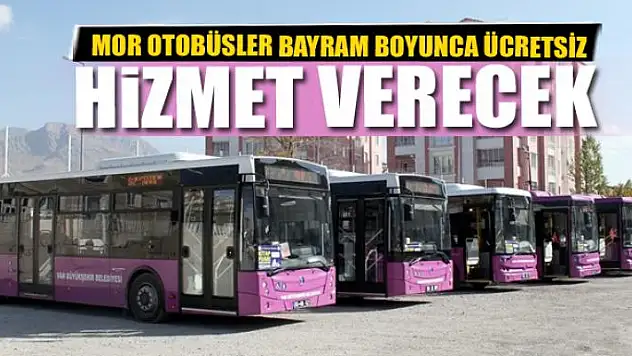 MOR OTOBÜSLER BAYRAM BOYUNCA ÜCRETSİZ HİZMET VERECEK 