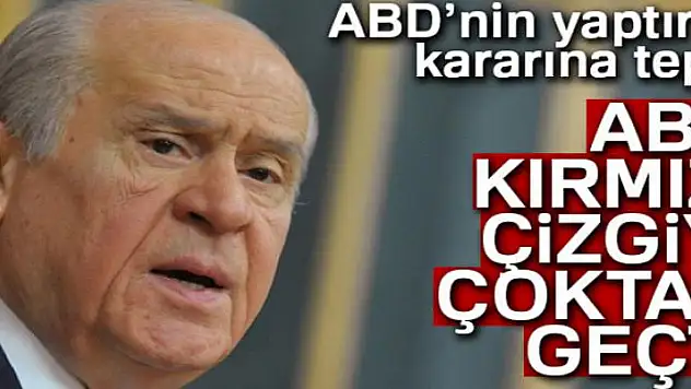 Bahçeli: 'ABD kırmızı çizgiyi çoktan geçti'