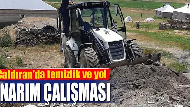 Çaldıran'da temizlik ve yol onarım çalışması
