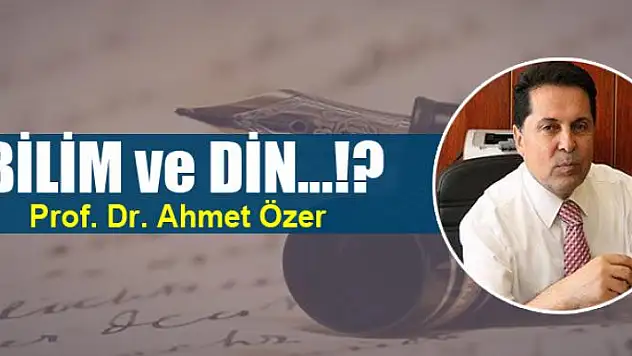 BİLİM ve DİN...!?