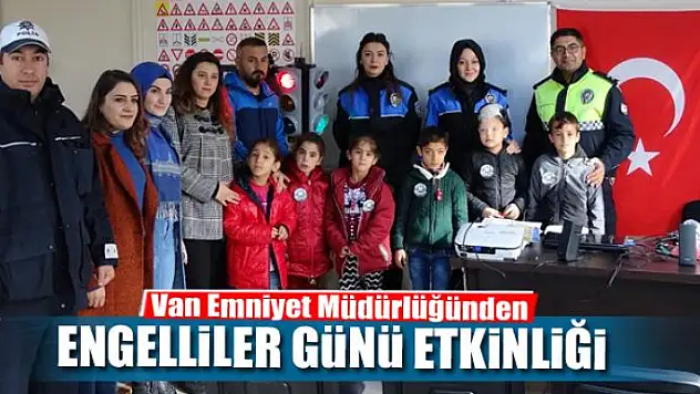  Van Emniyet Müdürlüğünden engelliler günü etkinliği