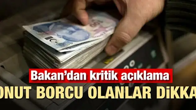 Konut borcu olanlar dikkat! Bakan'dan kritik açıklama