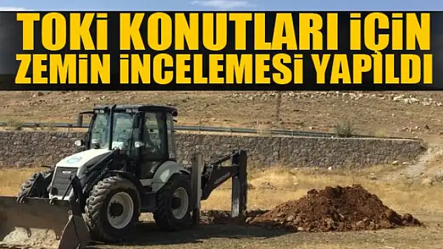 TOKİ konutları için zemin incelemesi