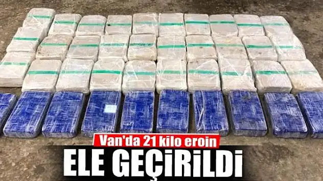 Van'da 21 kilo eroin ele geçirildi
