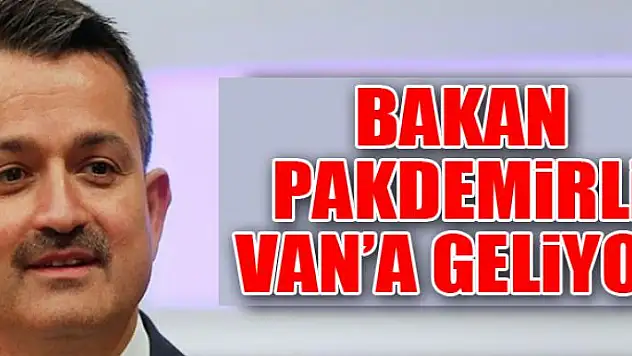 Bakan Pakdemirli Van'a geliyor