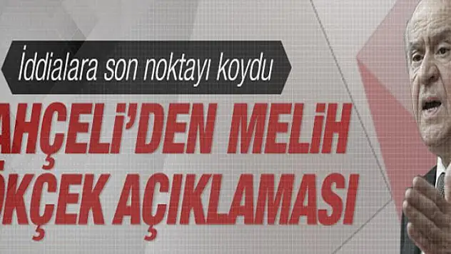 Bahçeli: Melih Gökçek'e herhangi bir önerimiz olmadı