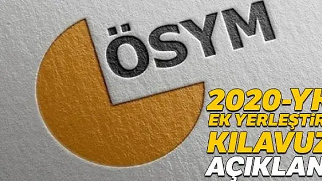 2020-YKS Ek Yerleştirme Kılavuzu açıklandı