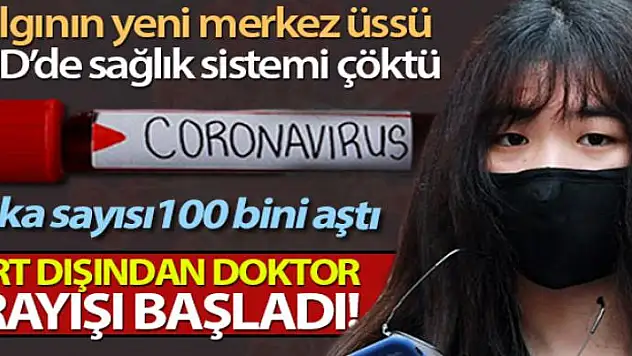Sağlık sistemi çöken ABD yurt dışından doktor arıyor