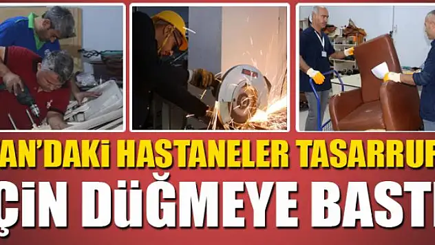 VAN'DAKİ HASTANELER TASARRUF İÇİN DÜĞMEYE BASTI