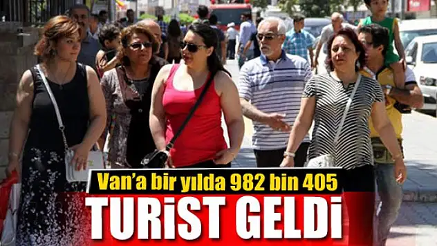 Van'a bir yılda 982 bin 405 turist geldi