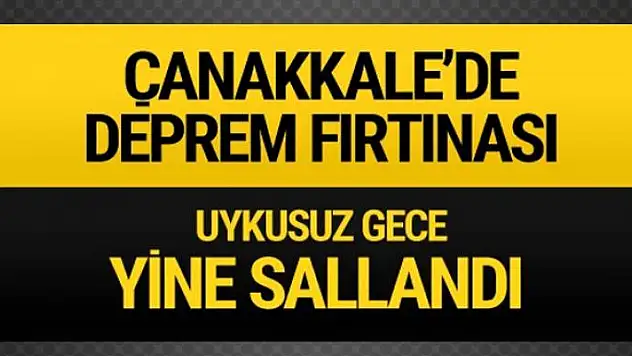 Çanakkale'de son deprem şok etti büyüklüğü kaç?