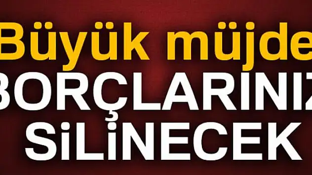2.880 liralık borç 20 liraya inecek!