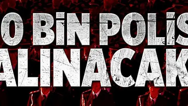 10 bin polis alınacak 