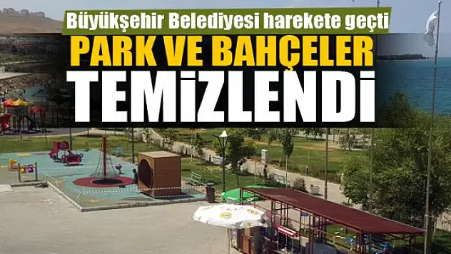 Van'da park ve bahçeler temizlendi