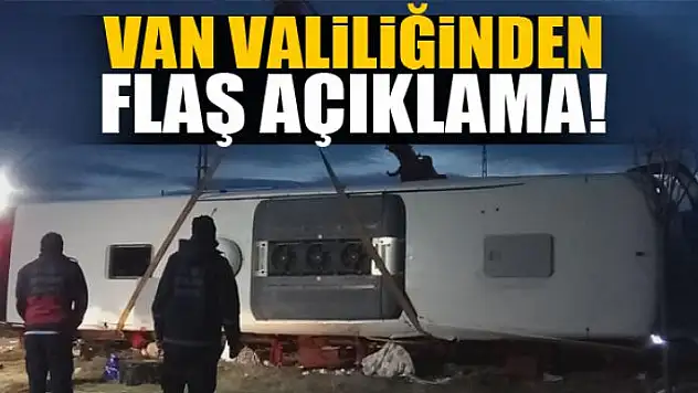 Van Valiliğinden 'trafik kazası' açıklaması 