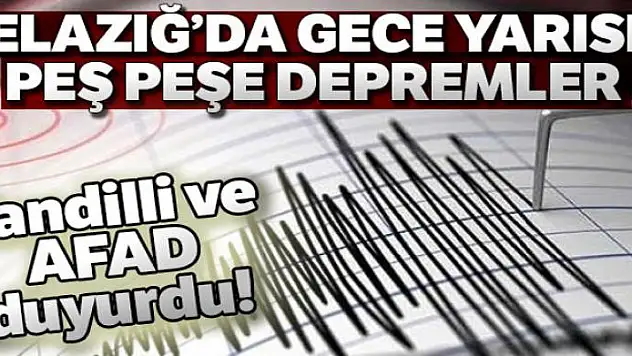 Elazığ'da 4,5 ve 4,2 büyüklüğünde iki deprem daha meydana geldi