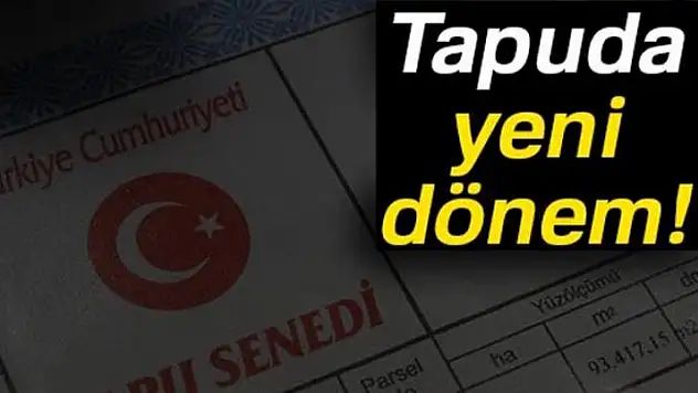Tapuda yeni bir dönem başladı