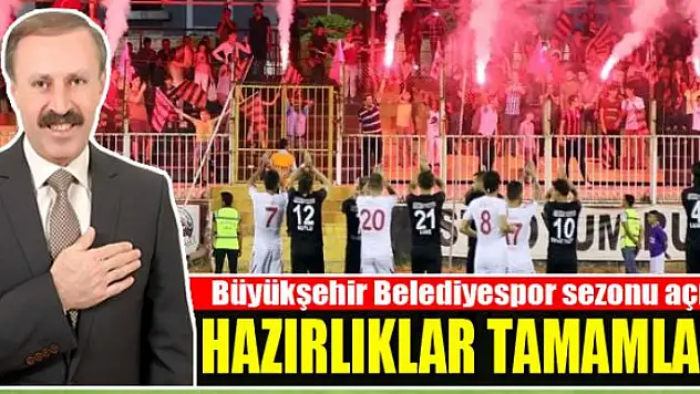 BÜYÜKŞEHİR SEZONU AÇIYOR