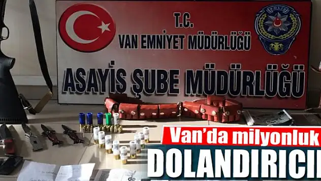 Van'da milyonluk dolandırıcılık
