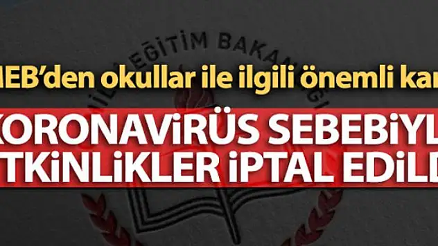 Koronavirüs sebebiyle okullardaki tüm sosyal etkinlikler iptal edildi