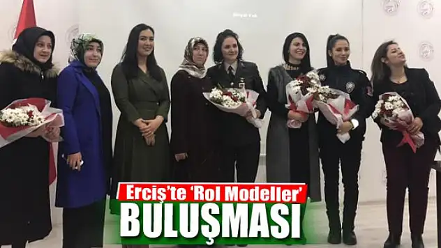 Erciş'te 'Rol Modeller' buluşması