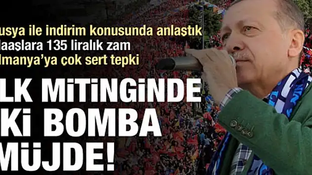 Erdoğan'dan Erzurum'da indirim müjdesi