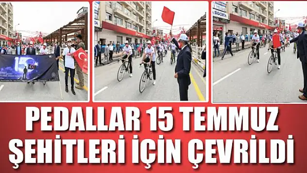 Pedallar 15 Temmuz şehitleri için çevrildi