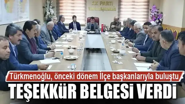 Türkmenoğlu, önceki dönem İlçe başkanlarıyla buluştu