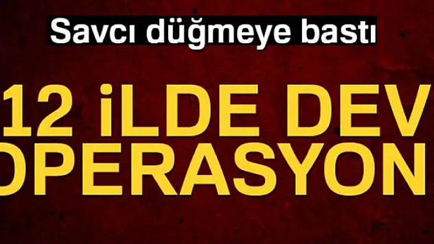 12 ilde FETÖ operasyonu: 109 gözaltı